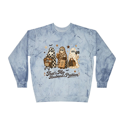 That’s My Husband’s Problem Ghosts Crewneck Sweatshirt